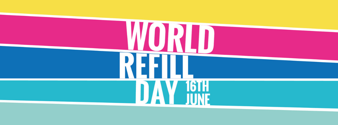 World Refill Day 2022