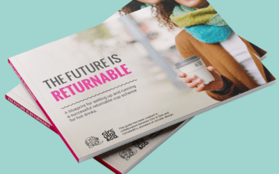 The future is returnable! Our cup scheme blueprint is bringing us one step closer  