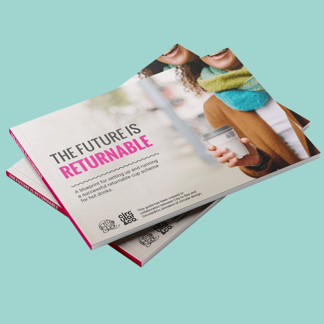 The Future is Returnable - A Circular Approach to Hot Drinks - City to Sea